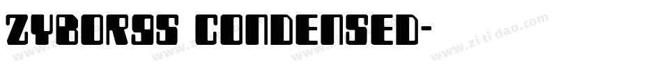 Zyborgs Condensed字体转换
